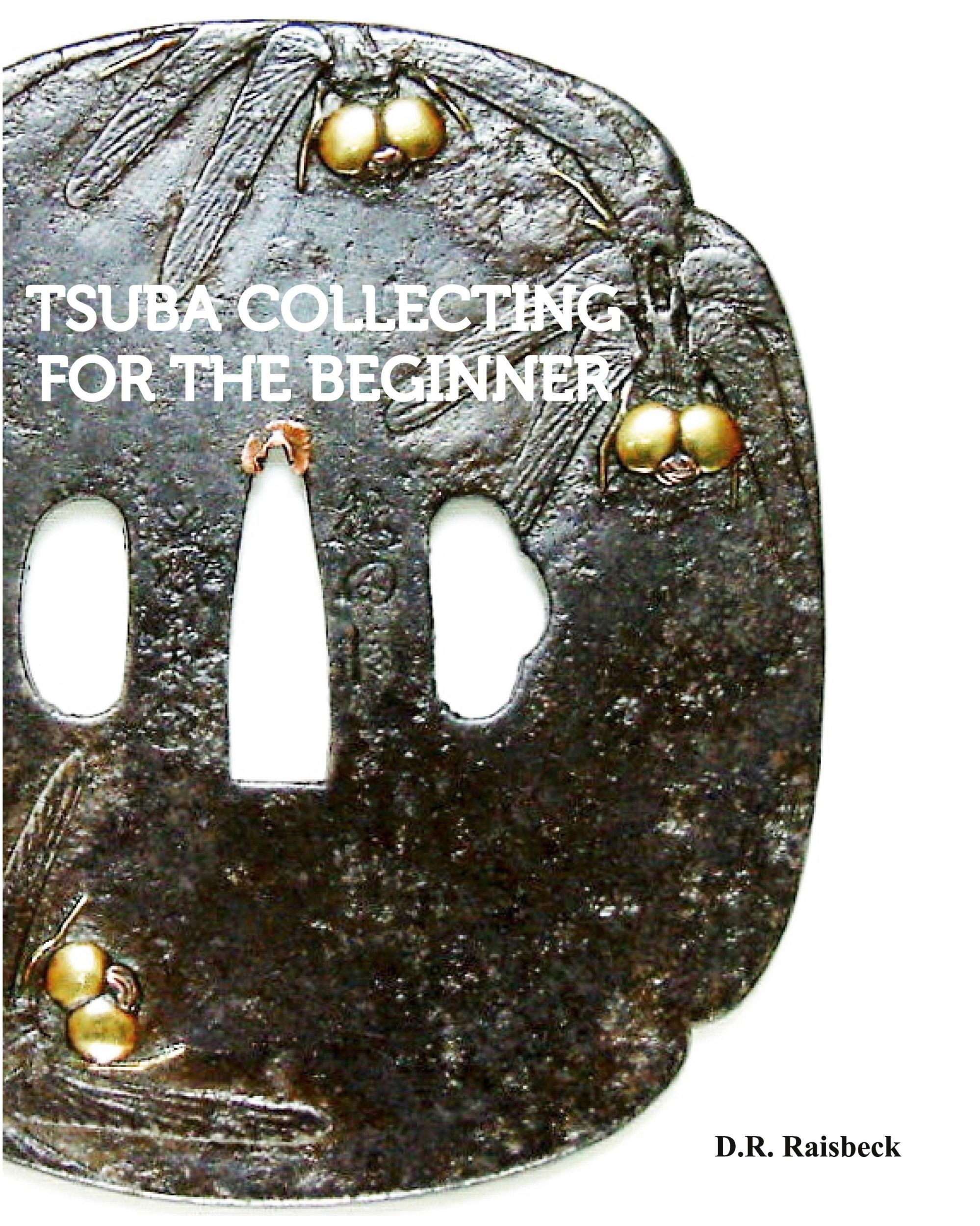 Cover: 9781389385643 | Tsuba Collecting for the Beginner | D. R. Raisbeck | Taschenbuch