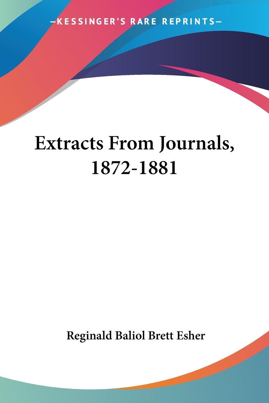 Cover: 9781432546960 | Extracts From Journals, 1872-1881 | Reginald Baliol Brett Esher | Buch