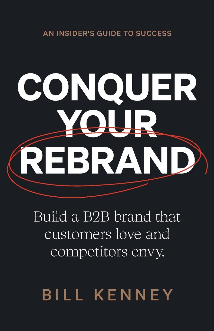 Cover: 9781544538983 | Conquer Your Rebrand | Bill Kenney | Taschenbuch | Englisch | 2023