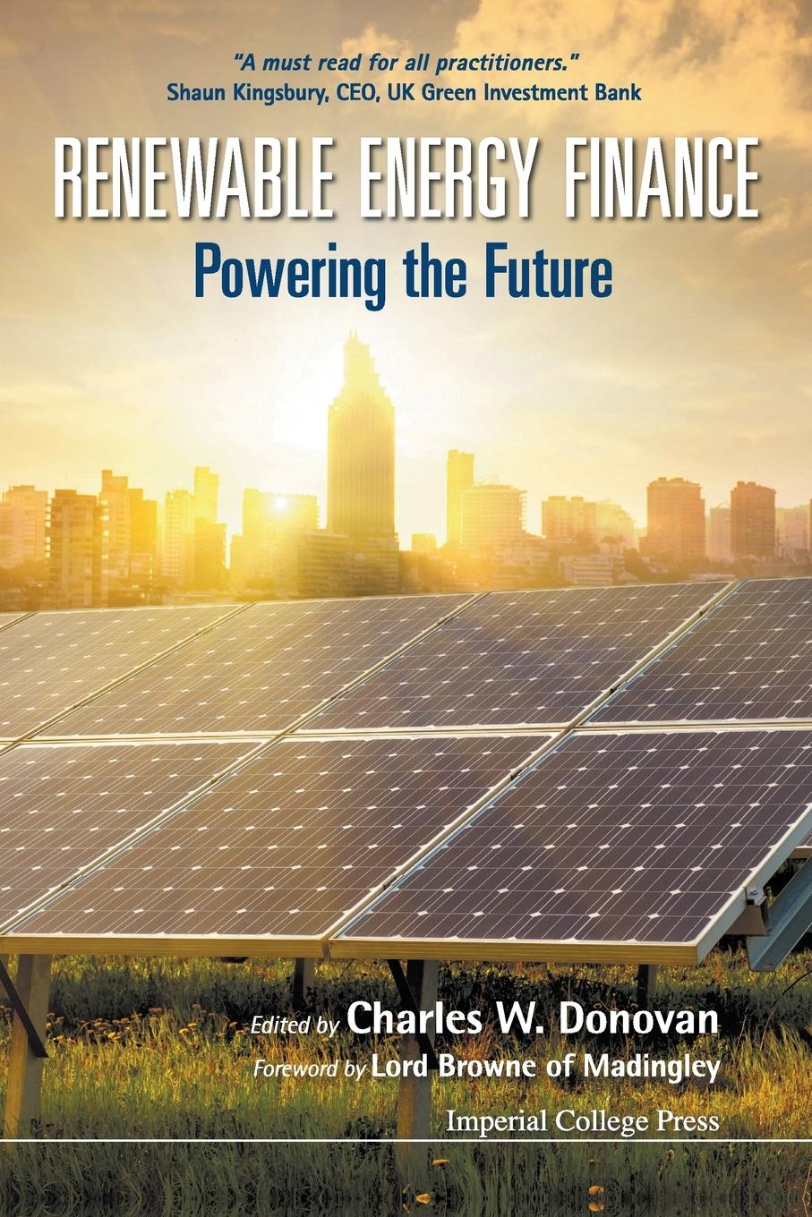 Cover: 9781911299783 | RENEWABLE ENERGY FINANCE | POWERING THE FUTURE | Charles W Donovan