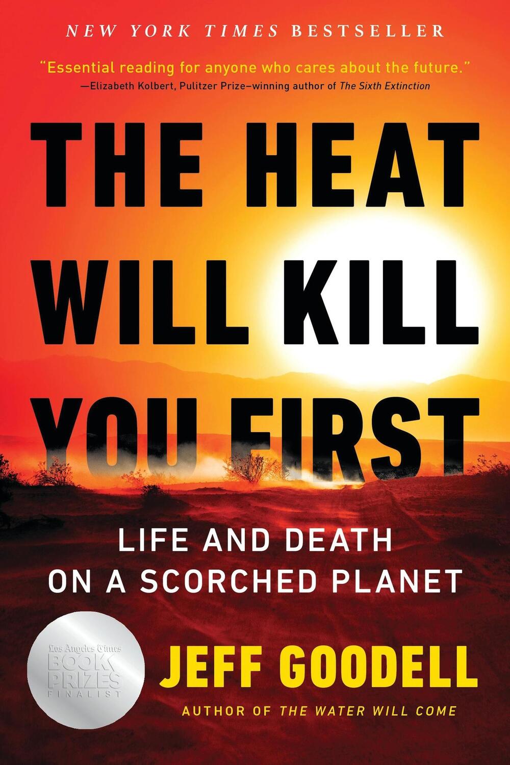 Cover: 9780316497558 | The Heat Will Kill You First | Life and Death on a Scorched Planet