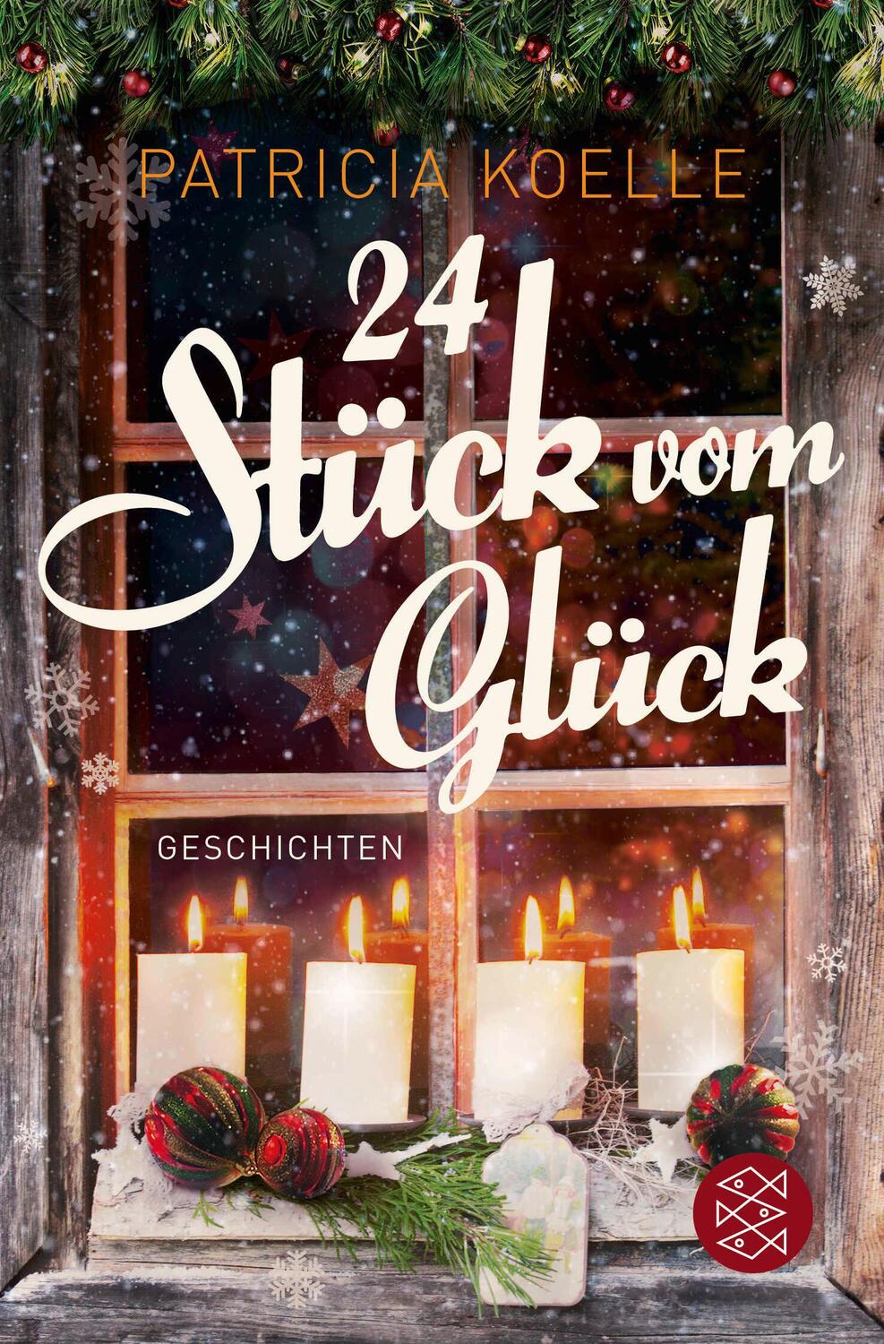 Cover: 9783596704118 | 24 Stück vom Glück | Patricia Koelle | Taschenbuch | 288 S. | Deutsch