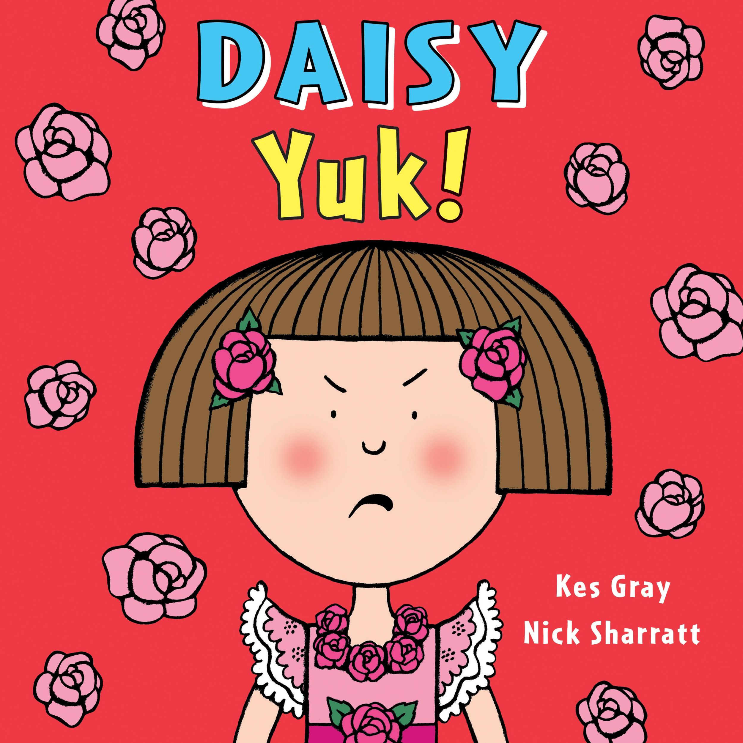 Cover: 9781782956471 | Daisy: Yuk! | Kes Gray | Taschenbuch | Daisy Picture Books | Englisch