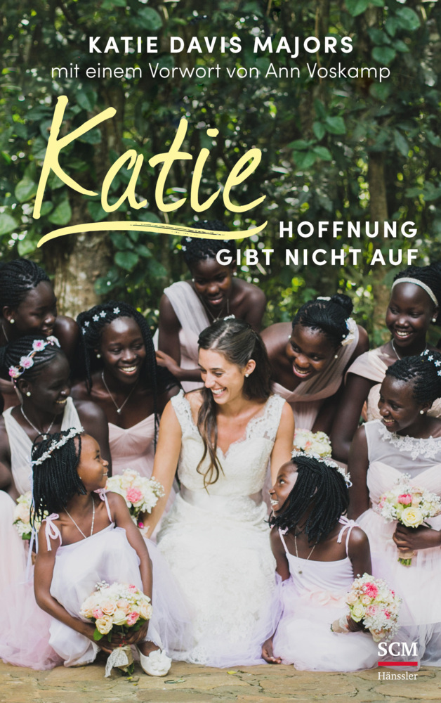 Cover: 9783775158435 | Katie - Hoffnung gibt nicht auf | Katie Davis | Buch | 2018