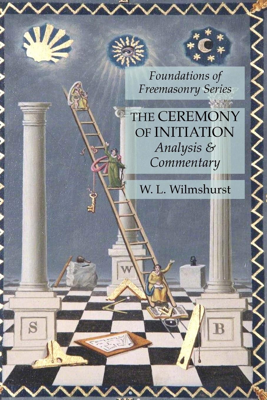 Cover: 9781631184734 | The Ceremony of Initiation | W. L. Wilmshurst | Taschenbuch | Englisch