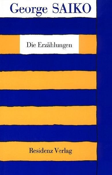 Cover: 9783701704361 | Die Erzählungen | Hrsg. v. Adolf Haslinger | George Saiko | Gebunden