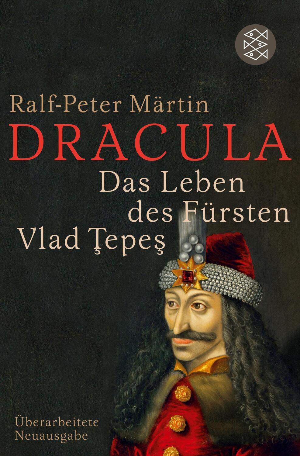 Cover: 9783596034574 | Dracula | Das Leben des Fürsten Vlad Tepes | Ralf-Peter Märtin | Buch