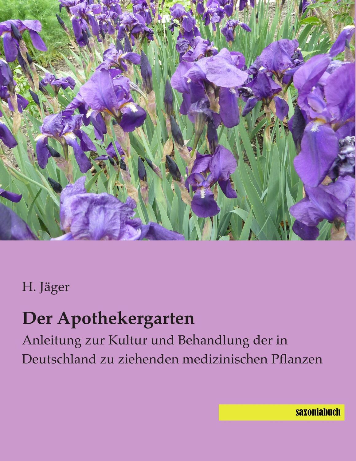 Cover: 9783957701541 | Der Apothekergarten | H. Jäger | Taschenbuch | Paperback | 236 S.