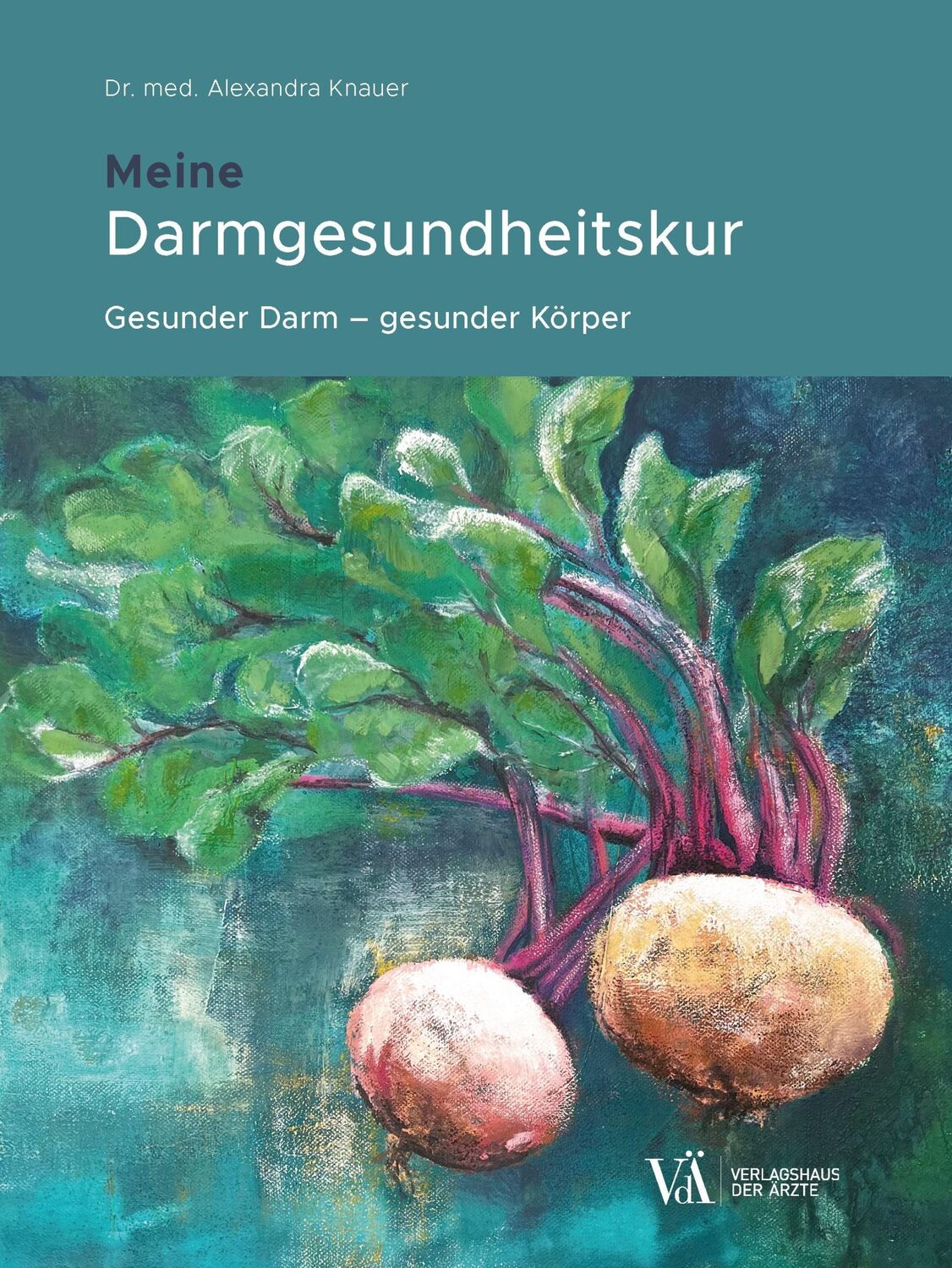 Cover: 9783990522608 | Meine Darmgesundheitskur | Gesunder Darm - gesunder Körper | Knauer