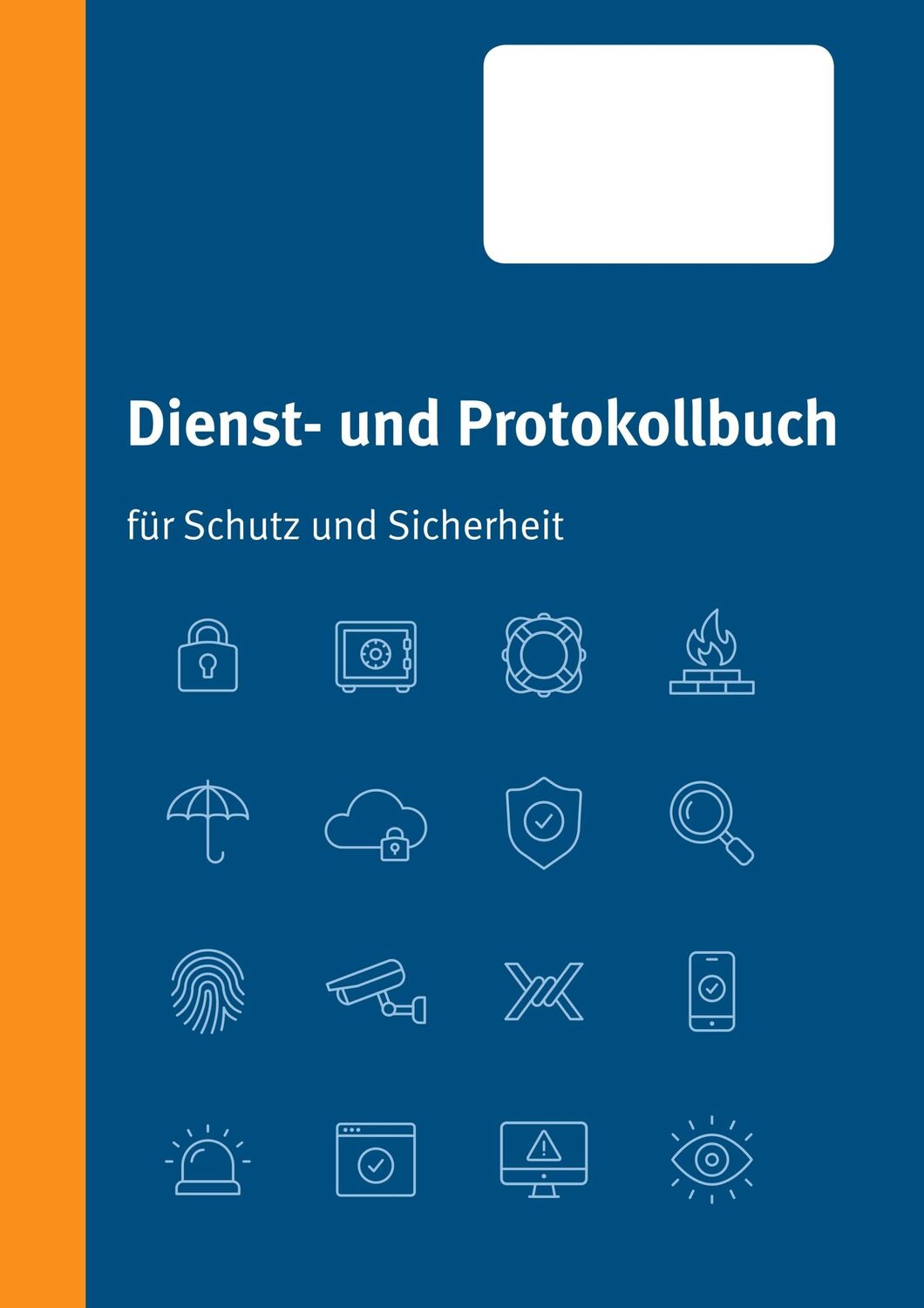 Cover: 9783748108726 | Dienst- und Protokollbuch für Schutz und Sicherheit | Kai Deliomini