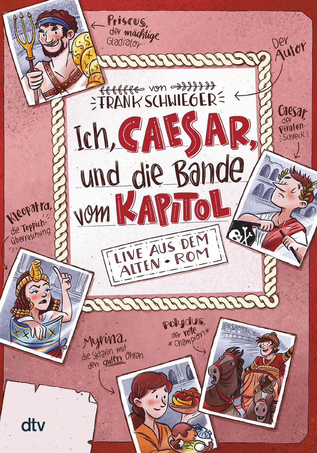 Cover: 9783423718554 | Ich, Caesar, und die Bande vom Kapitol Live aus dem alten Rom | Buch