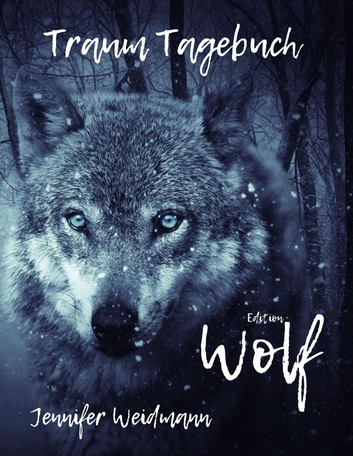 Cover: 9783752605662 | Traum-Tagebuch | Edition Wolf | Jennifer Weidmann | Taschenbuch | 2020