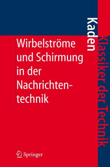 Cover: 9783540325697 | Wirbelströme und Schirmung in der Nachrichtentechnik | Heinrich Kaden