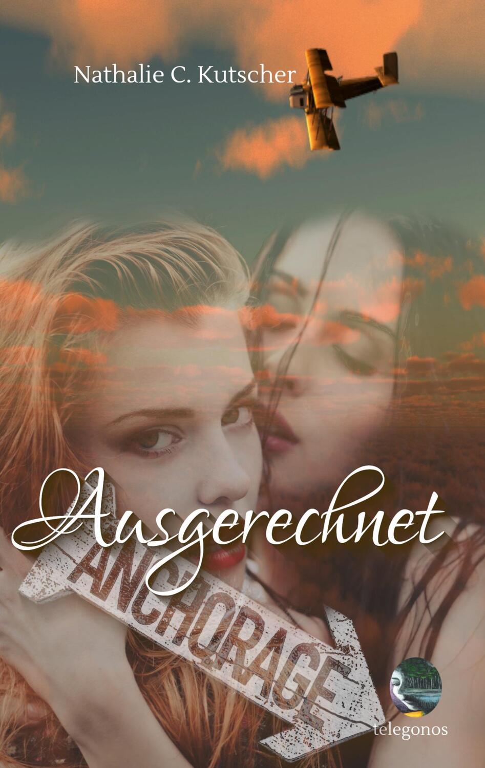 Cover: 9783946762782 | Ausgerechnet Anchorage | Nathalie C. Kutscher | Taschenbuch | Deutsch