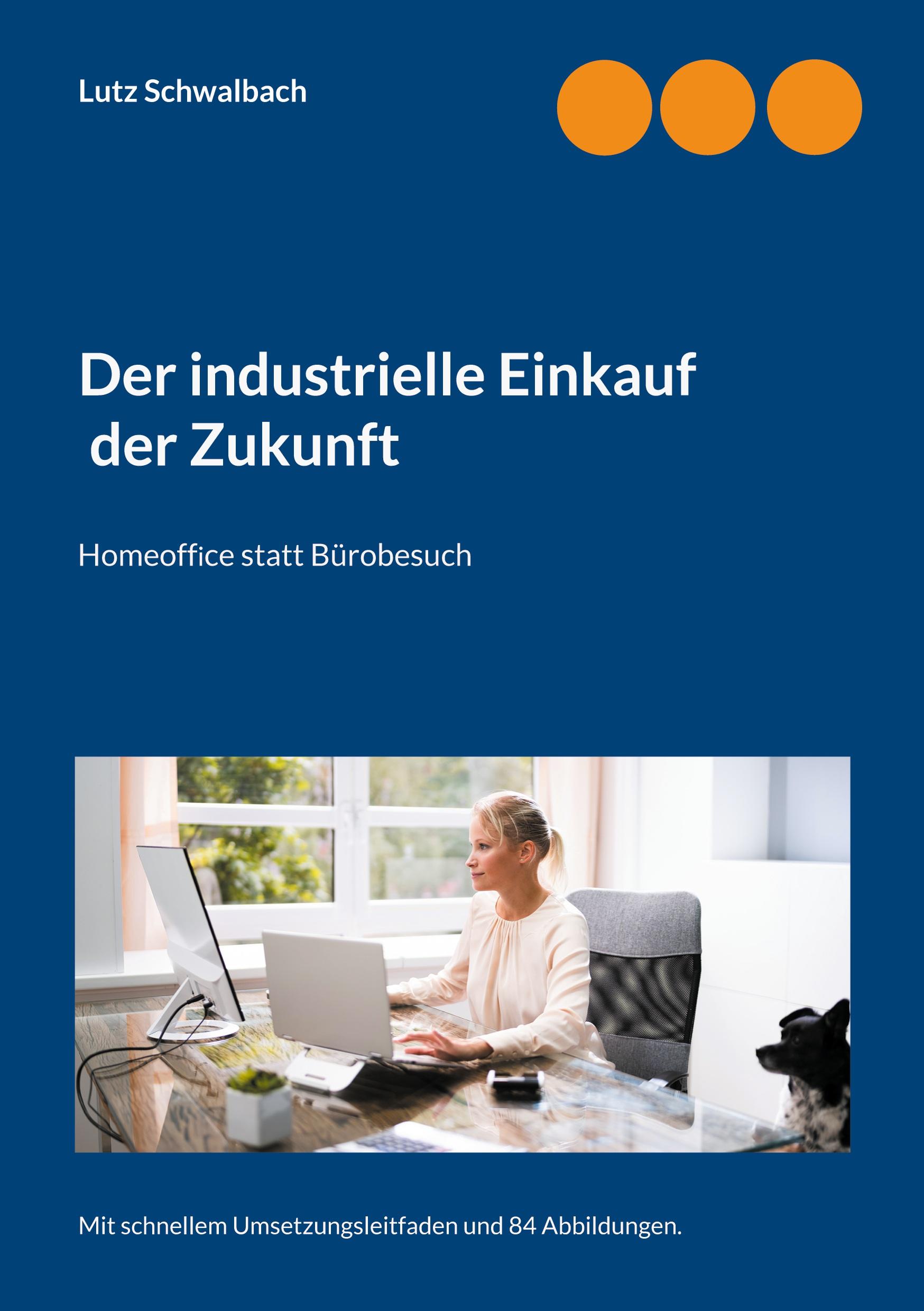 Cover: 9783758324949 | Der industrielle Einkauf der Zukunft | Homeoffice statt Bürobesuch