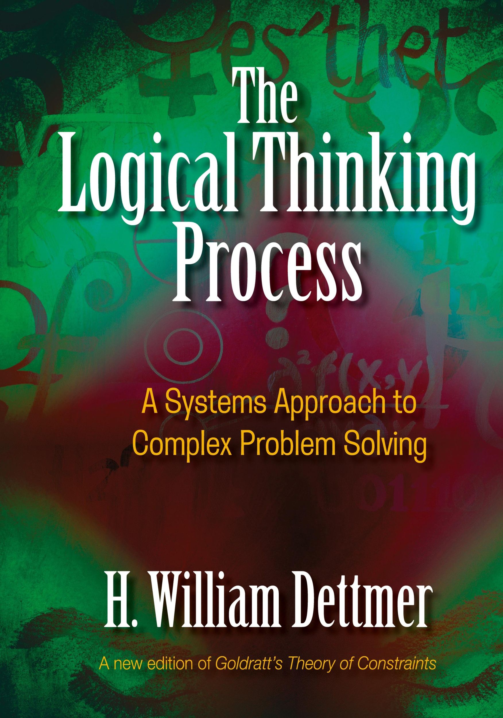 Cover: 9780873897235 | The Logical Thinking Process | H. William Dettmer | Buch | Englisch