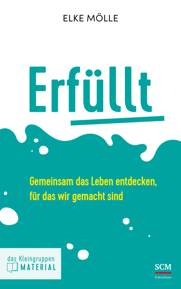 Cover: 9783417269376 | Erfüllt - das Kleingruppenmaterial | Elke Mölle | Taschenbuch | 96 S.