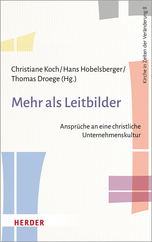 Cover: 9783451388286 | Mehr als Leitbilder | Ansprüche an eine christliche Unternehmenskultur