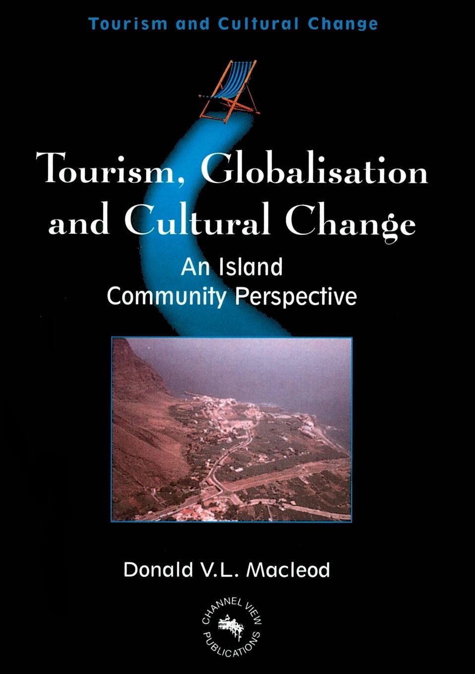 Cover: 9781873150719 | Tourism, Globalisation and Cultural Change | Donald V. L. Macleod