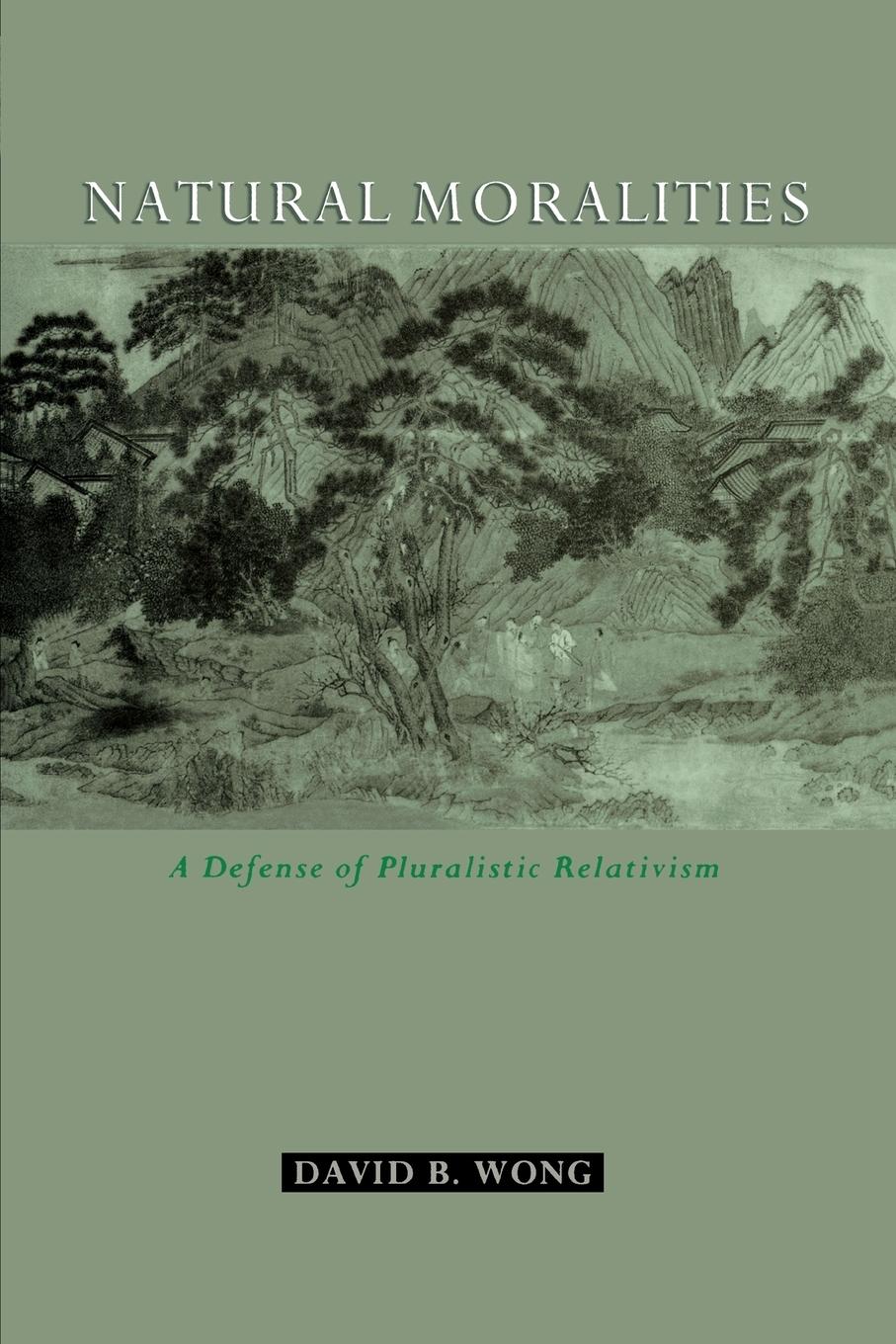 Cover: 9780195383294 | Natural Moralities | A Defense of Pluralistic Relativism | Wong | Buch