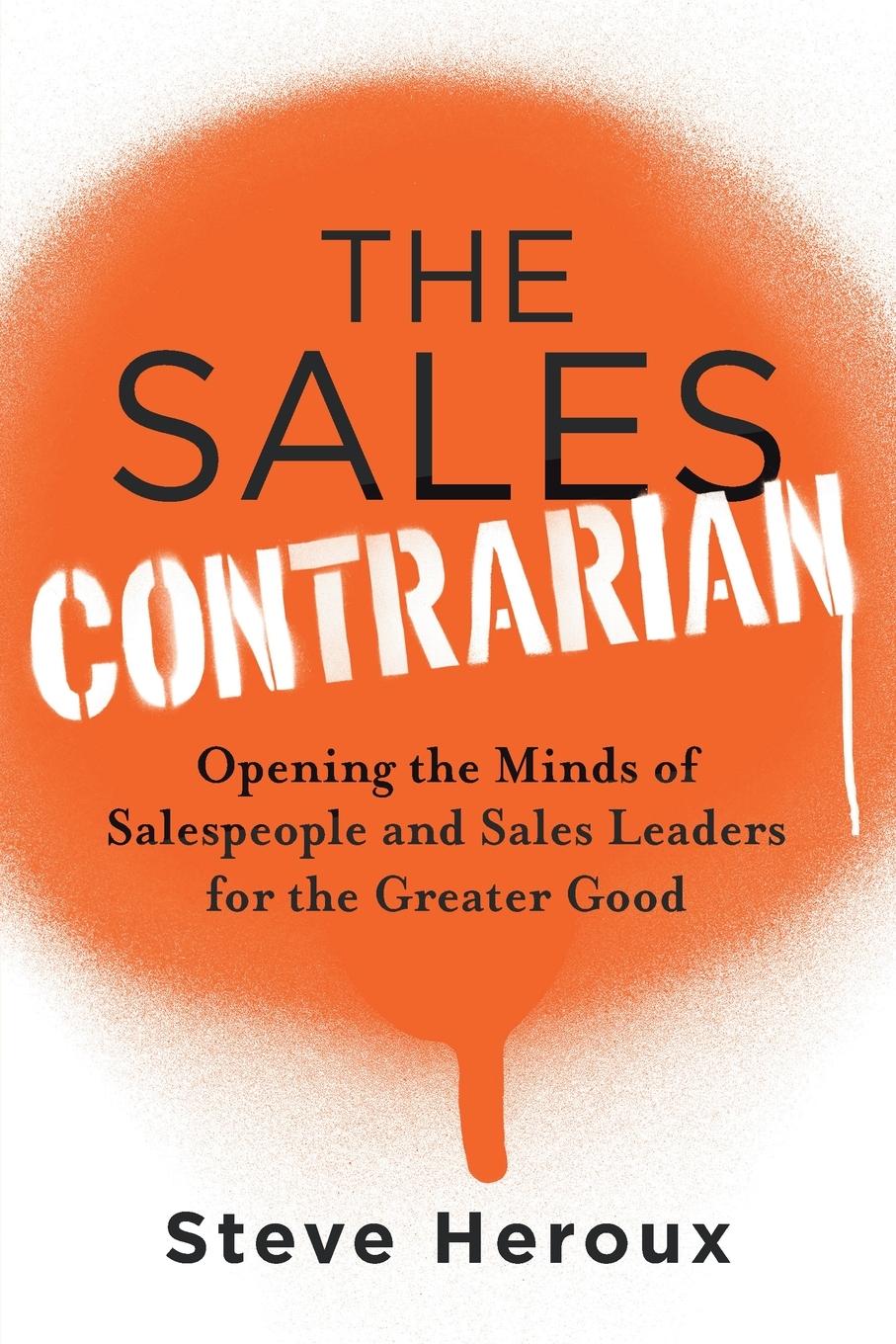 Cover: 9781632998637 | The Sales Contrarian | Steve Heroux | Taschenbuch | Englisch | 2025