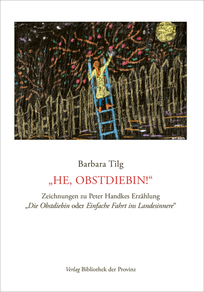 Cover: 9783991263067 | Barbara Tilg - "He, Obstdiebin!" | Buch | Deutsch | 2024