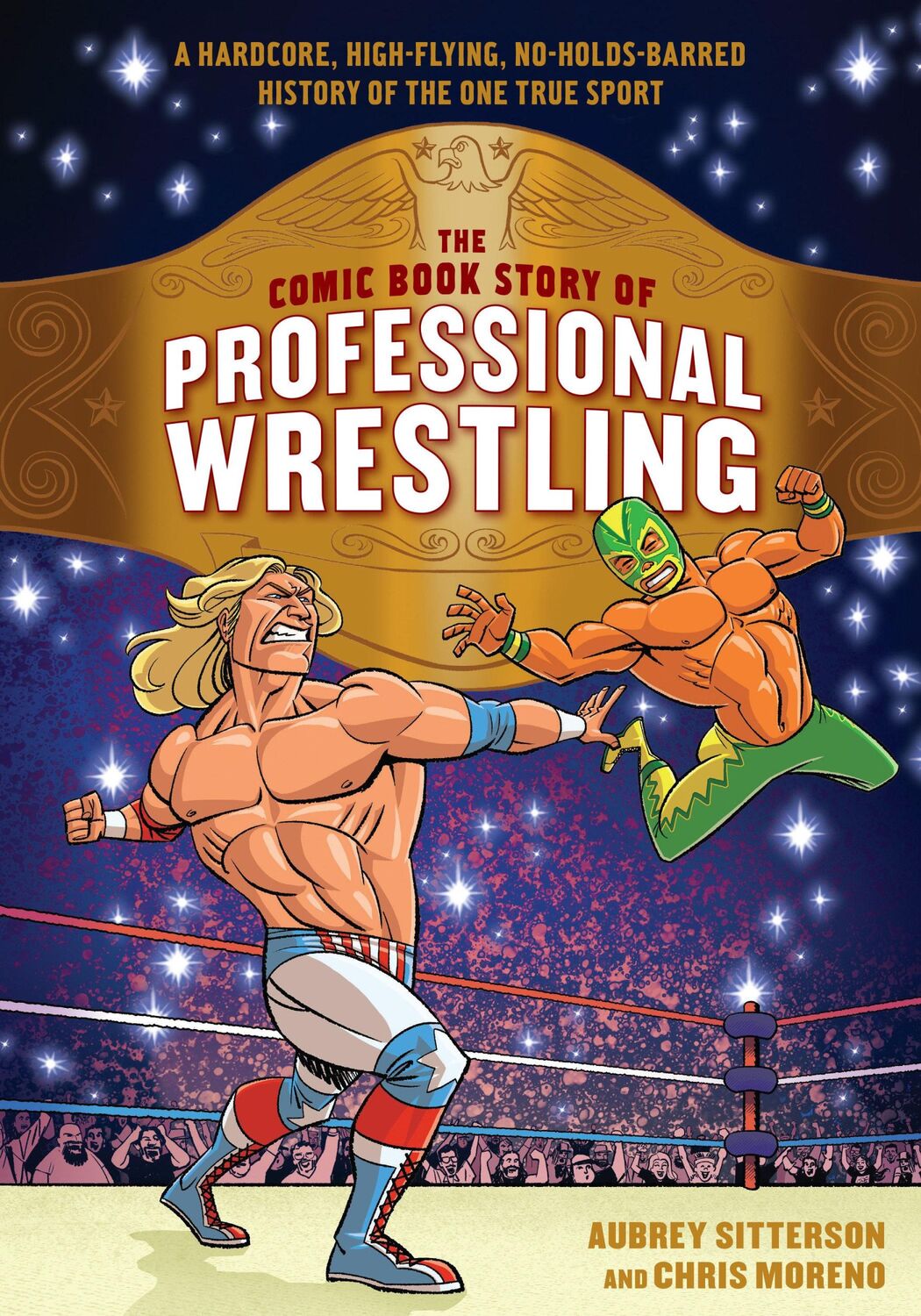 Cover: 9780399580499 | The Comic Book Story of Professional Wrestling | Sitterson (u. a.)