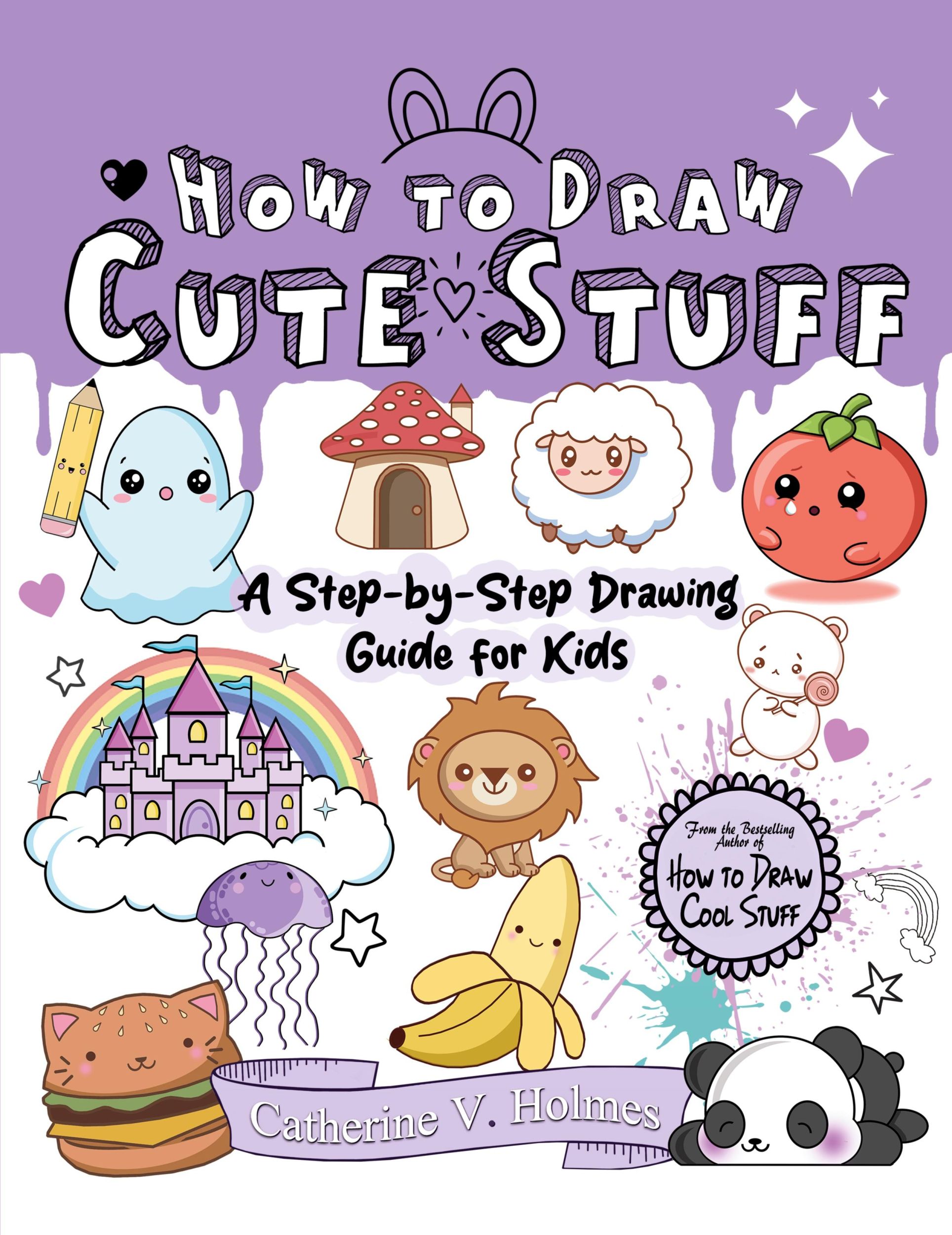 Cover: 9781956769456 | How to Draw Cute Stuff | Catherine V Holmes | Taschenbuch | Englisch