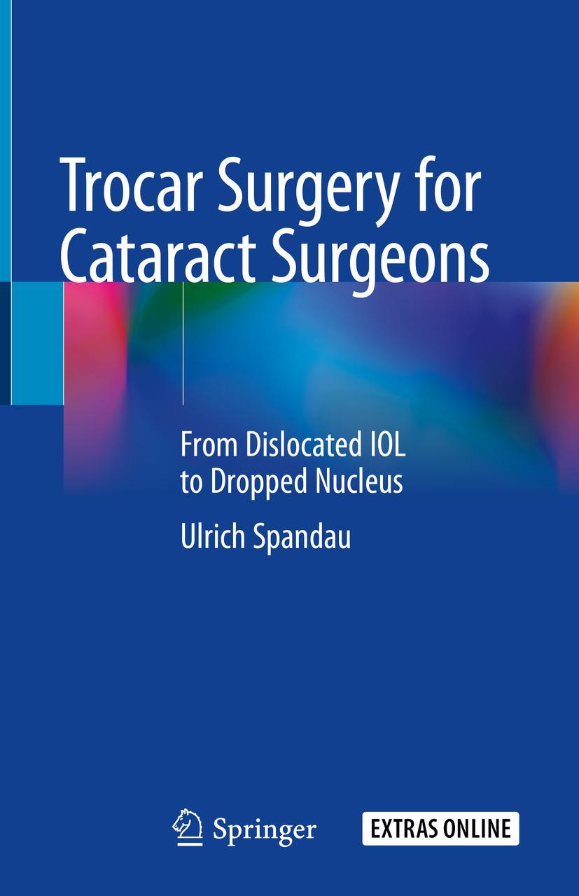 Cover: 9783030360924 | Trocar Surgery for Cataract Surgeons | Ulrich Spandau | Buch | xviii