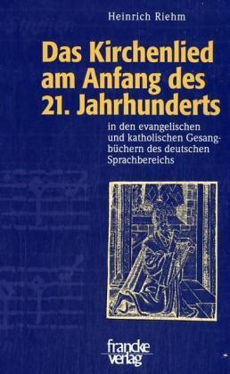 Cover: 9783772080340 | Das Kirchenlied am Anfang des 21.Jahrhunderts | Heinrich Riehm | Buch