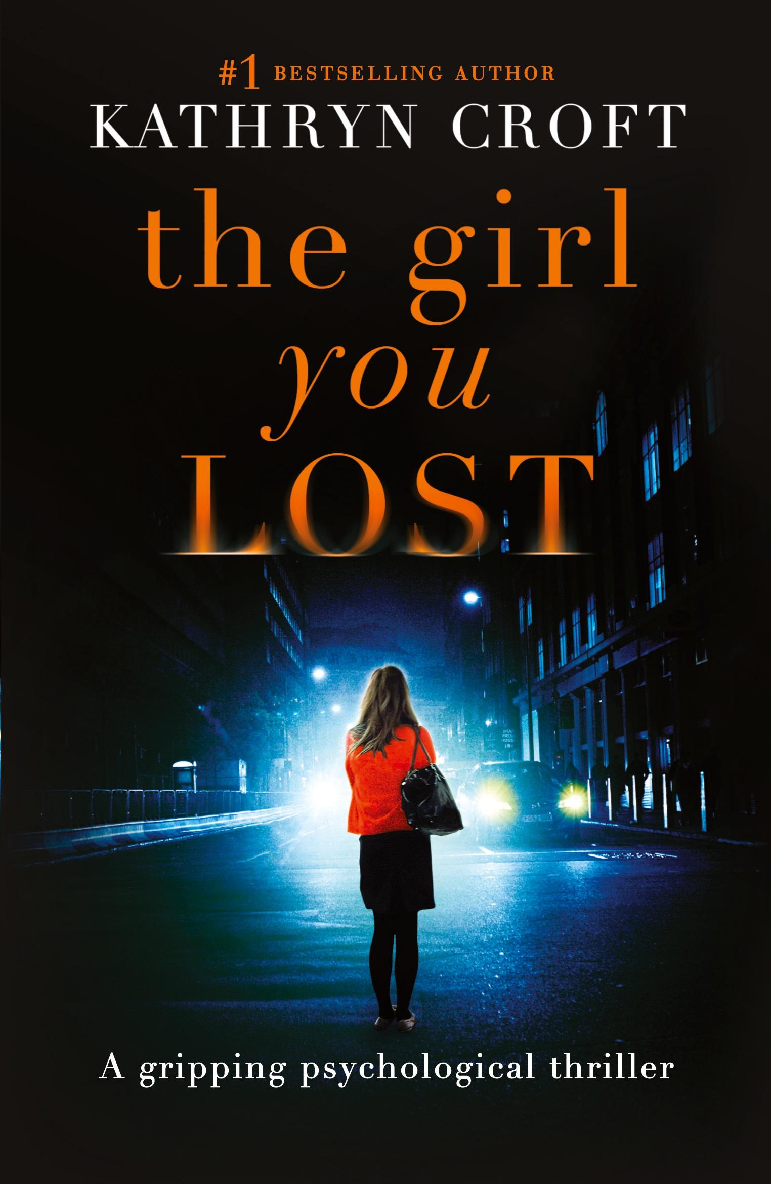 Cover: 9781910751718 | The Girl You Lost | Kathryn Croft | Taschenbuch | Englisch | 2016