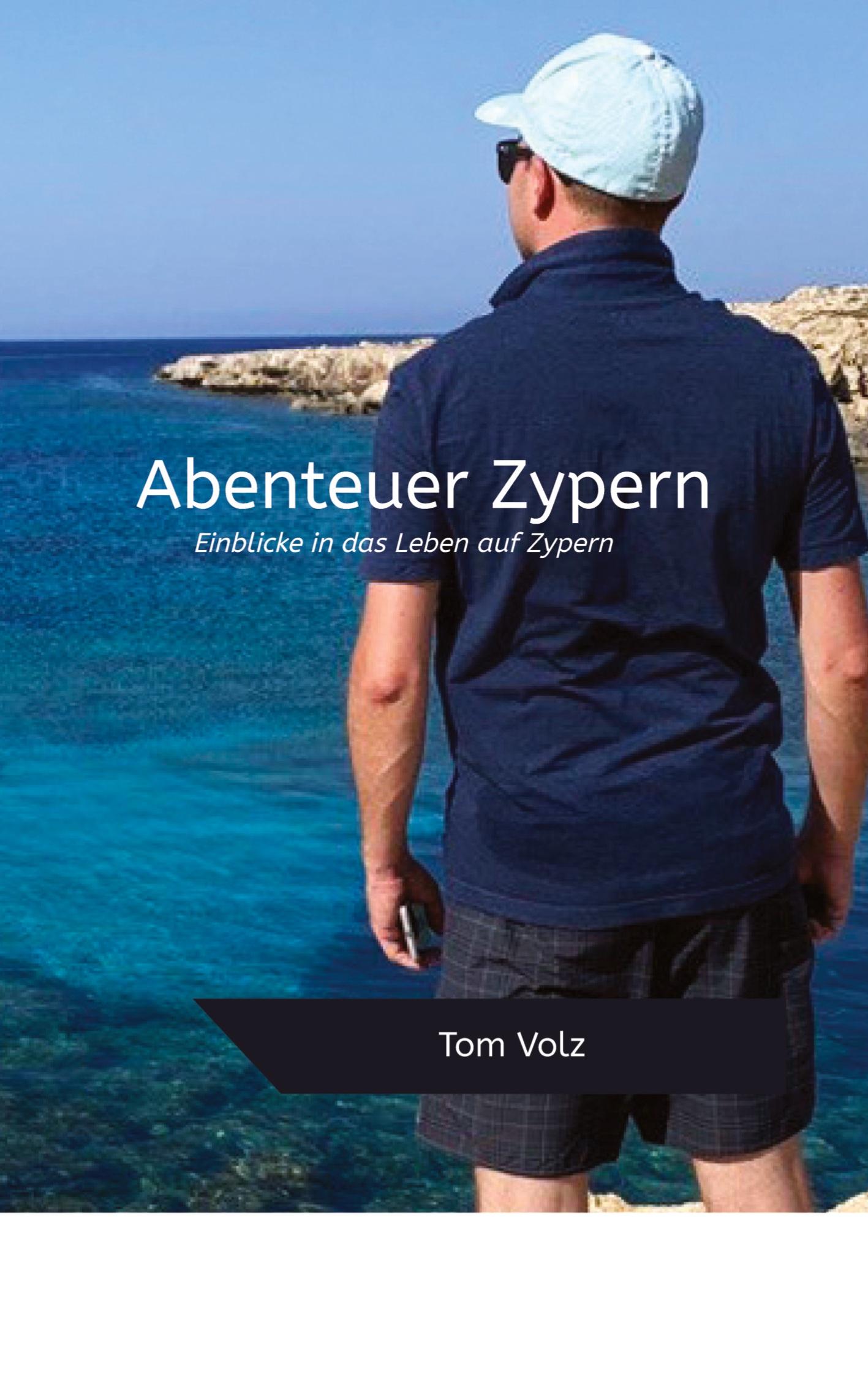 Cover: 9783347346123 | Abenteuer Zypern | Geschichten und Ratgeber | Tom Volz | Taschenbuch