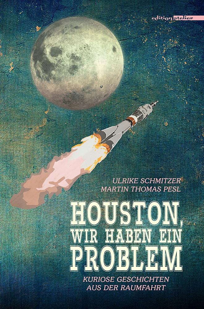 Cover: 9783903005433 | Houston, wir haben ein Problem | Kuriose Geschichten aus der Raumfahrt