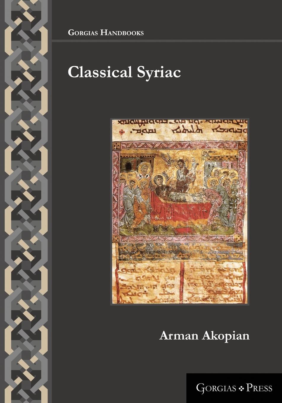 Cover: 9781463239794 | Classical Syriac | Arman Akopian | Taschenbuch | Gorgias Handbooks