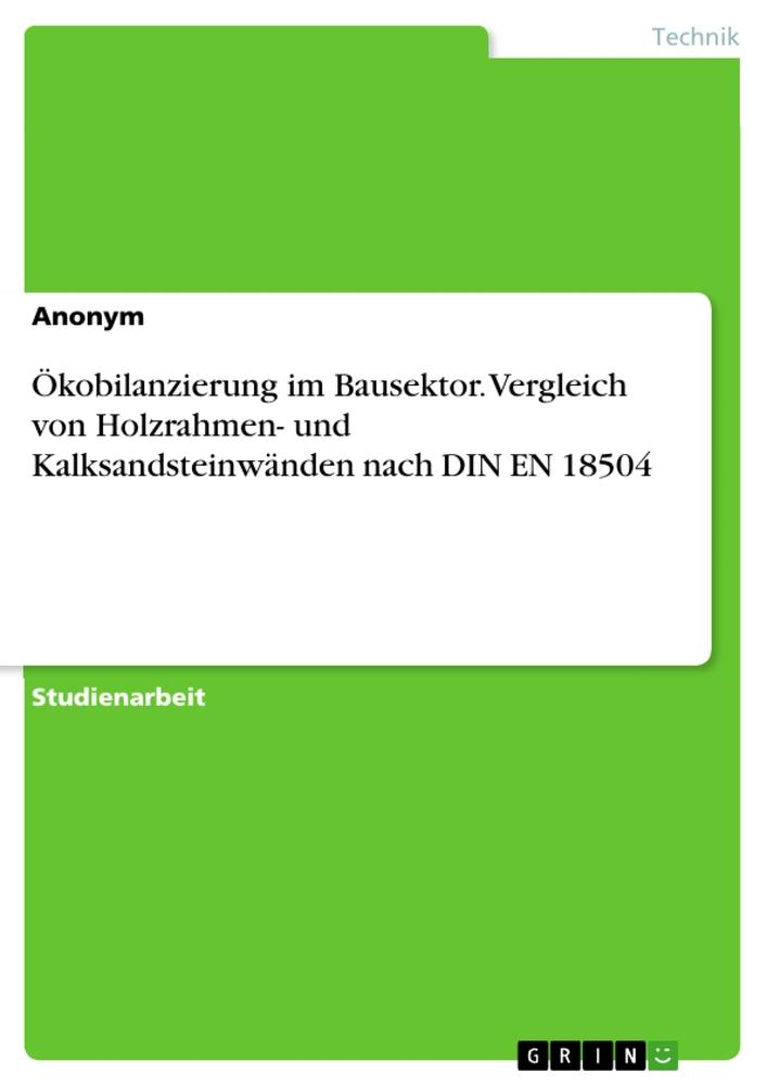 Cover: 9783389056950 | Ökobilanzierung im Bausektor. Vergleich von Holzrahmen- und...