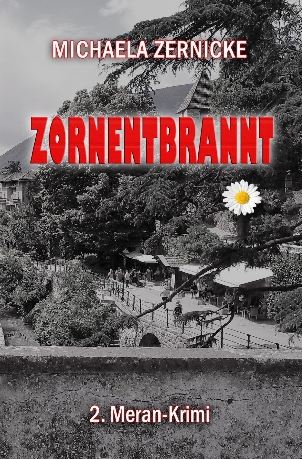 Cover: 9783756517503 | Zornentbrannt | 2. Meran Krimi | Michaela Zernicke | Taschenbuch