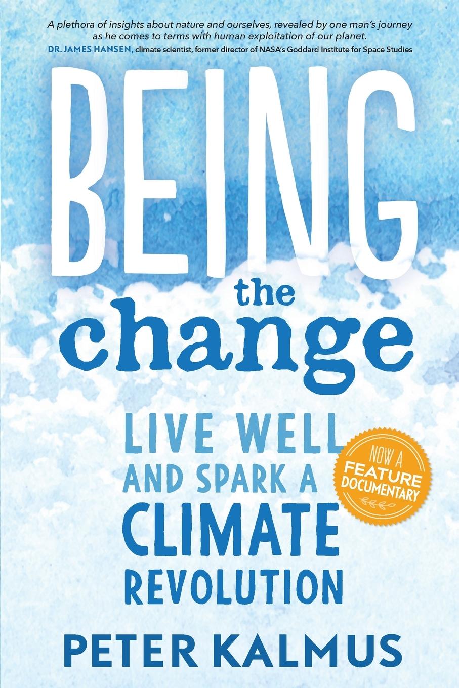 Cover: 9780865718531 | Being the Change | Live Well and Spark a Climate Revolution | Kalmus