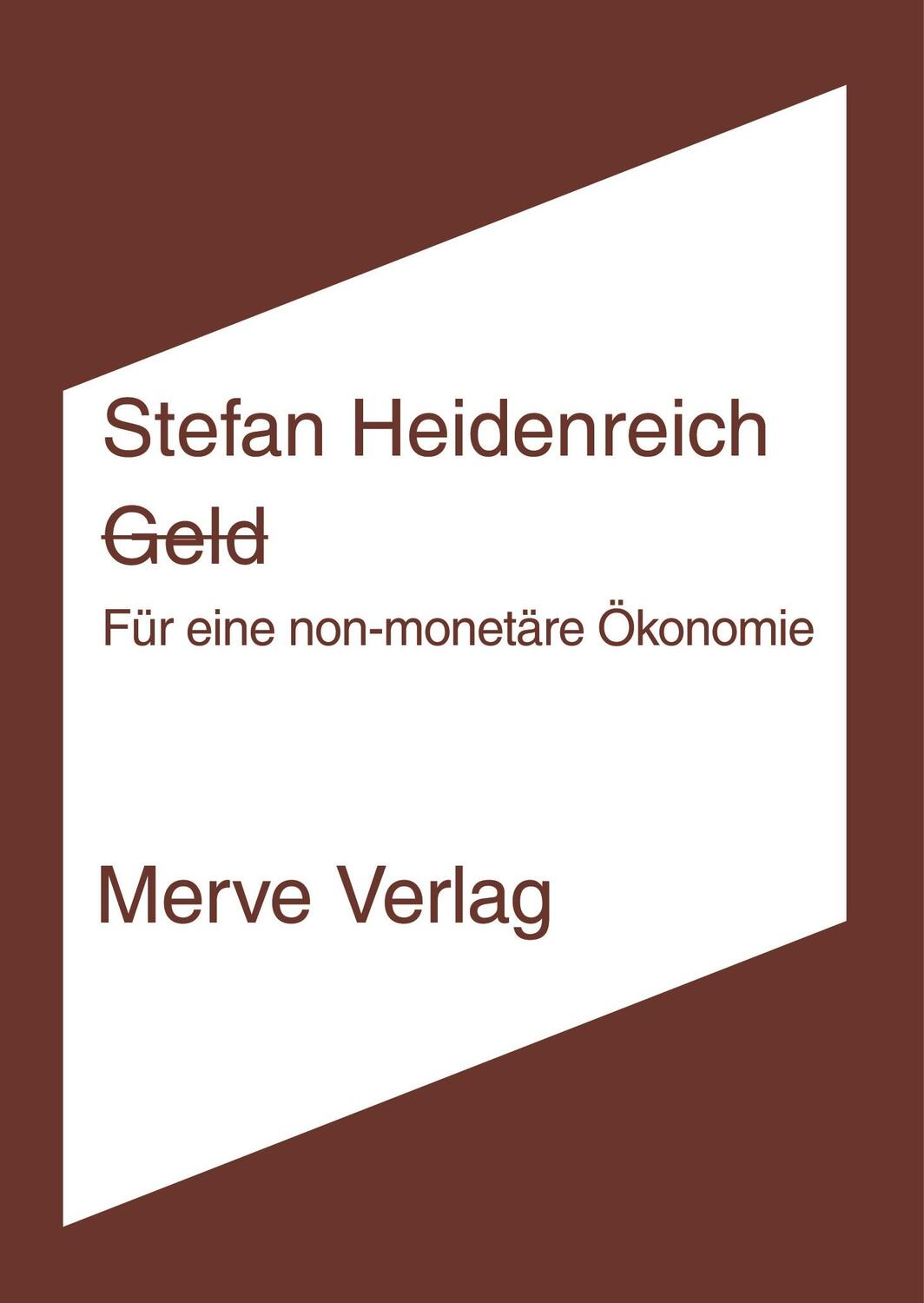 Cover: 9783883963907 | Geld - Für eine non-monetäre Ökonomie | Für eine non-monetäre Ökonomie