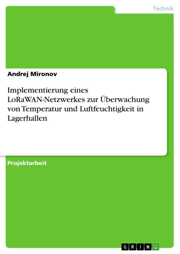 Cover: 9783346971111 | Implementierung eines LoRaWAN-Netzwerkes zur Überwachung von...