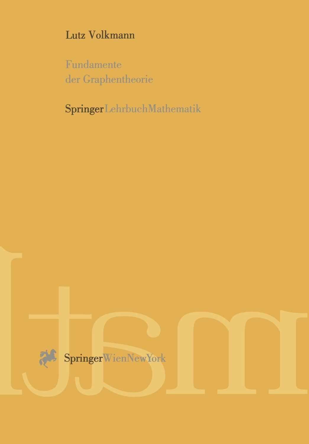 Cover: 9783211827741 | Fundamente der Graphentheorie | Lutz Volkmann | Taschenbuch | xix