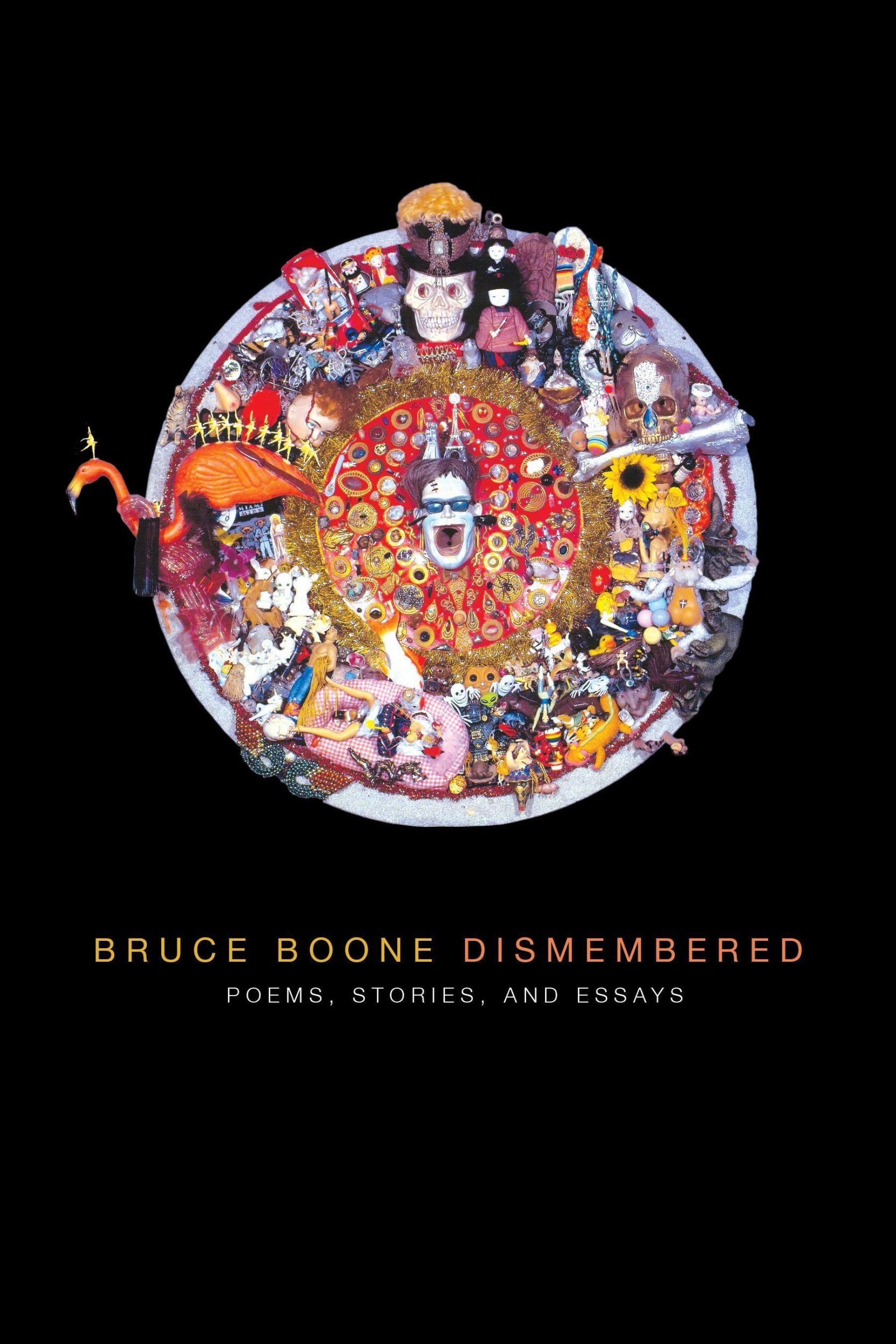 Cover: 9781937658588 | Bruce Boone Dismembered | Selected Poems, Stories, and Essays | Boone