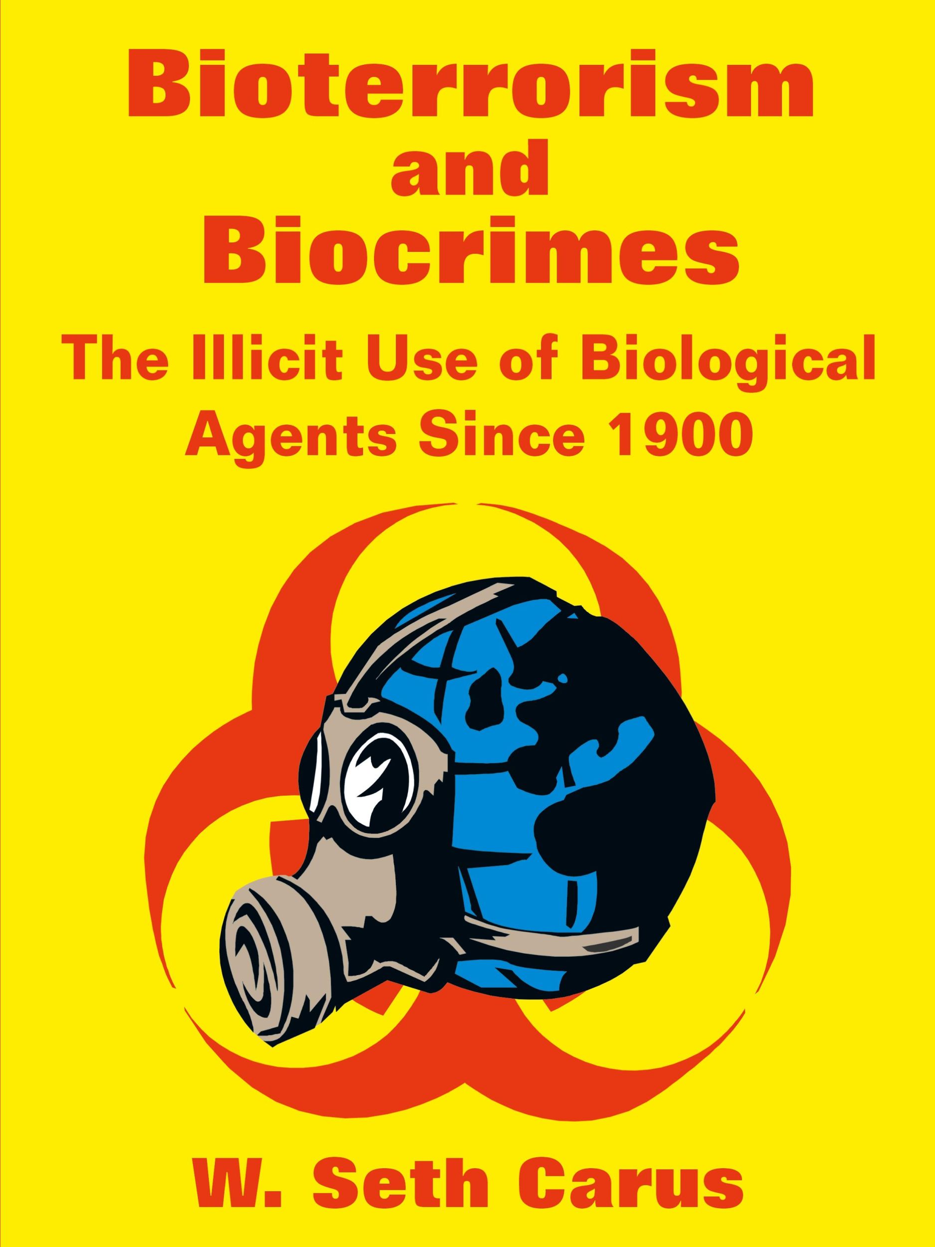 Cover: 9781410100238 | Bioterrorism and Biocrimes | W. Seth Carus (u. a.) | Taschenbuch