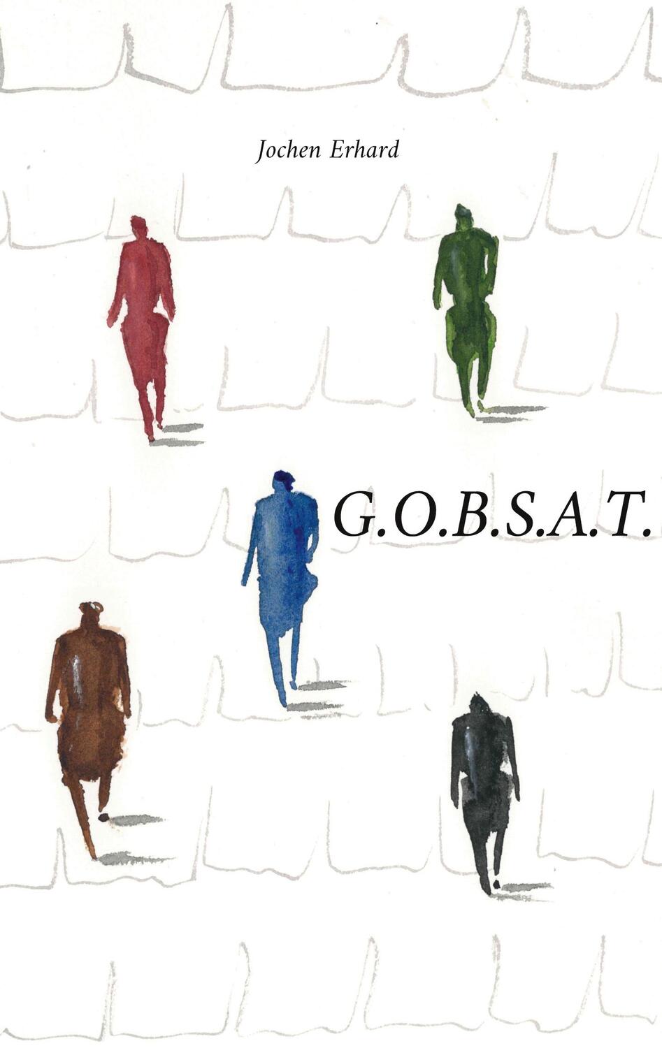 Cover: 9783754304976 | G.O.B.S.A.T. | Jochen Erhard | Taschenbuch | Books on Demand