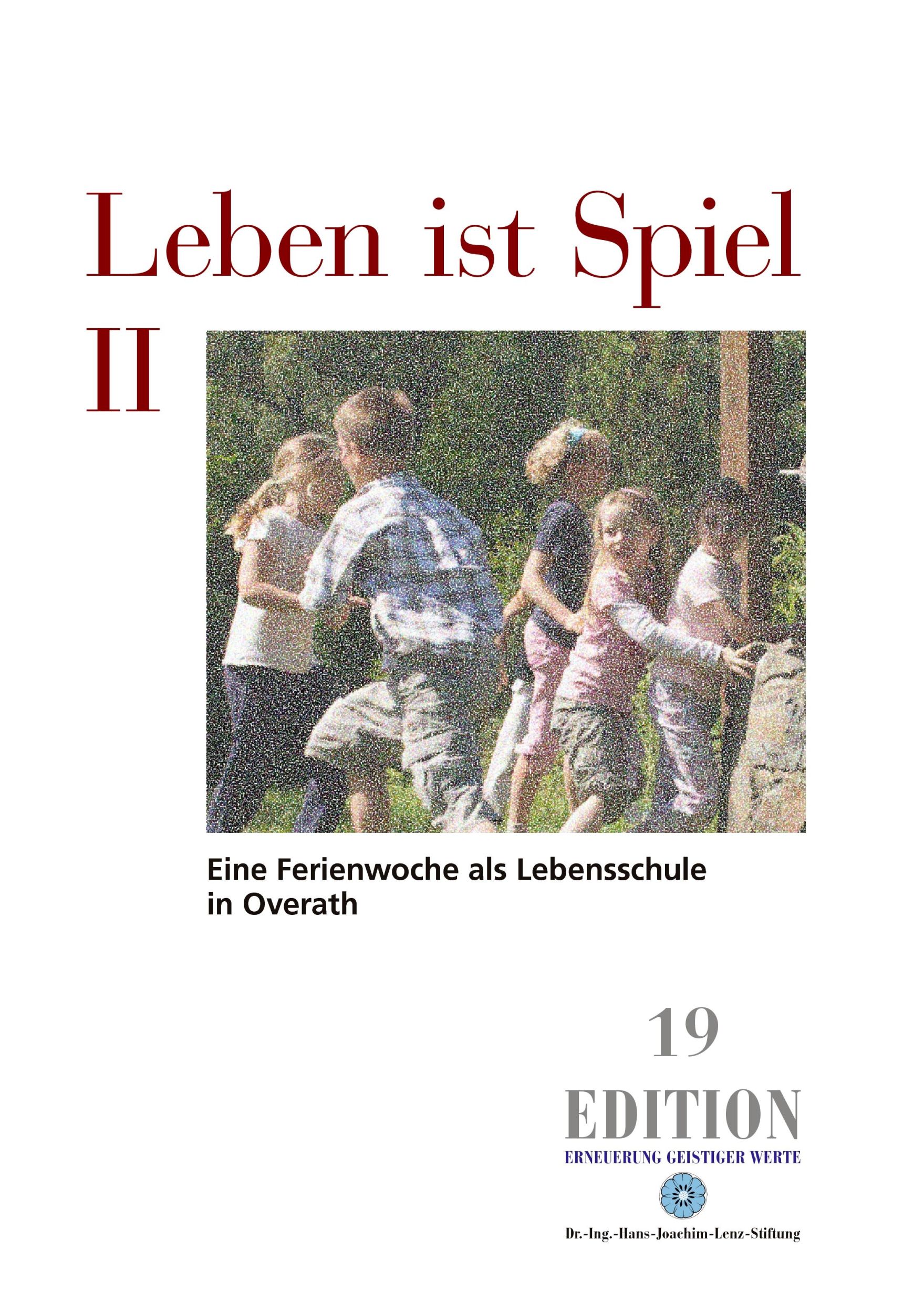 Cover: 9783938088210 | Leben ist Spiel II | Eine Ferienwoche als Lebensschule in Overath