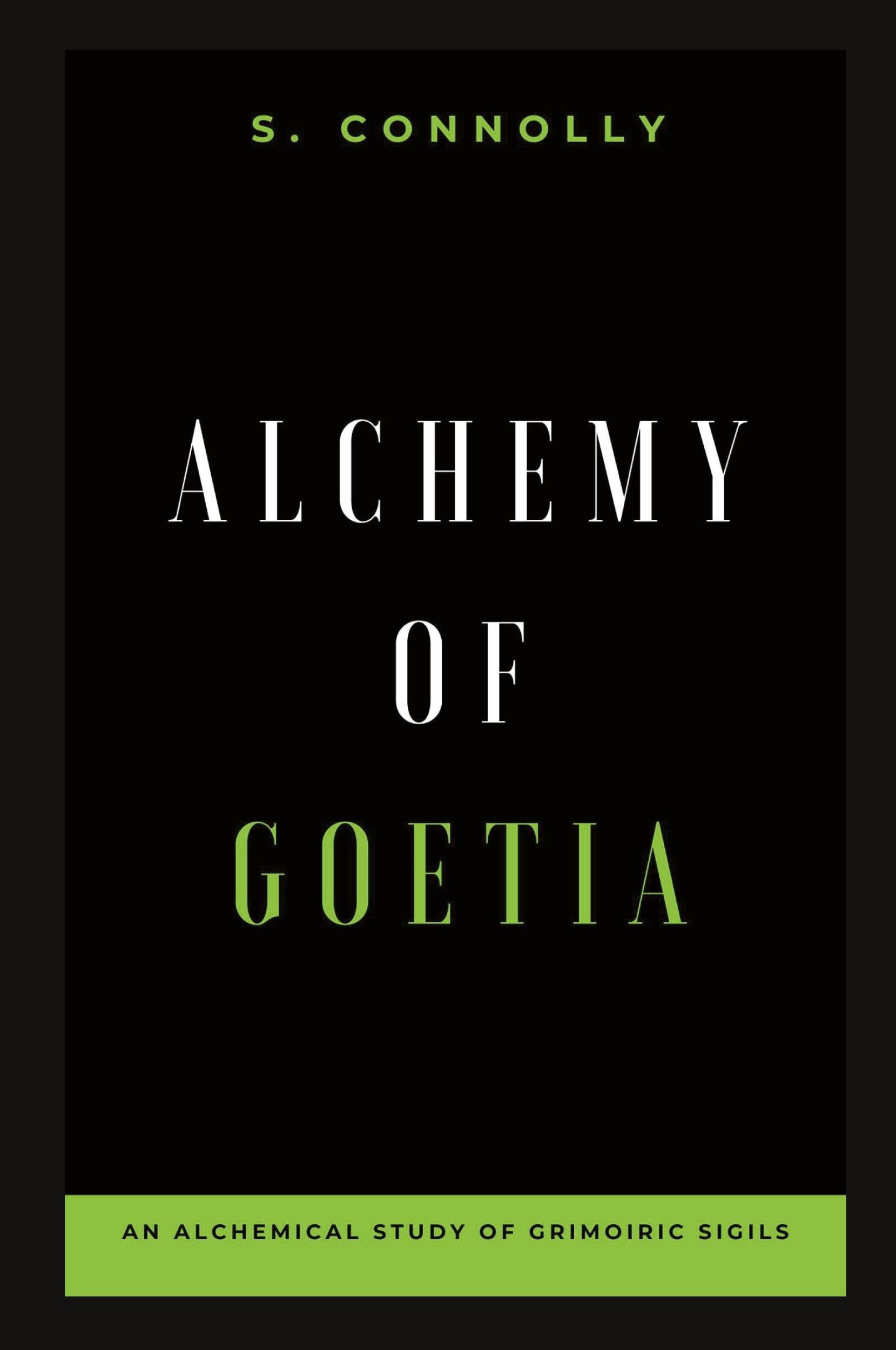 Cover: 9798869330772 | Alchemy of Goetia | An Alchemical Study of Grimoiric Sigils | Connolly