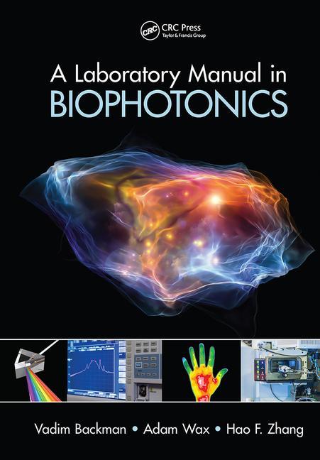 Cover: 9781032652191 | A Laboratory Manual in Biophotonics | Vadim Backman (u. a.) | Buch