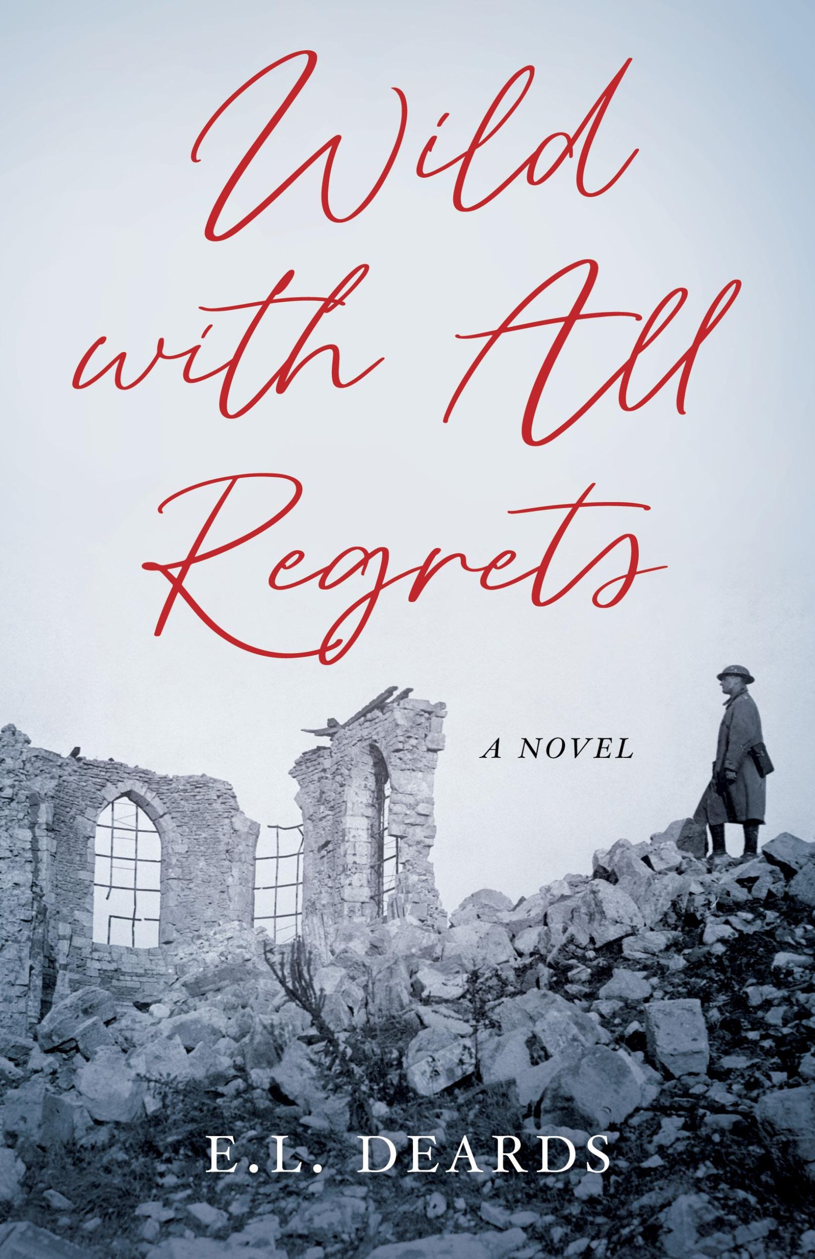 Bild: 9781647424879 | Wild with All Regrets | A Novel | E. L. Deards | Taschenbuch | 2023