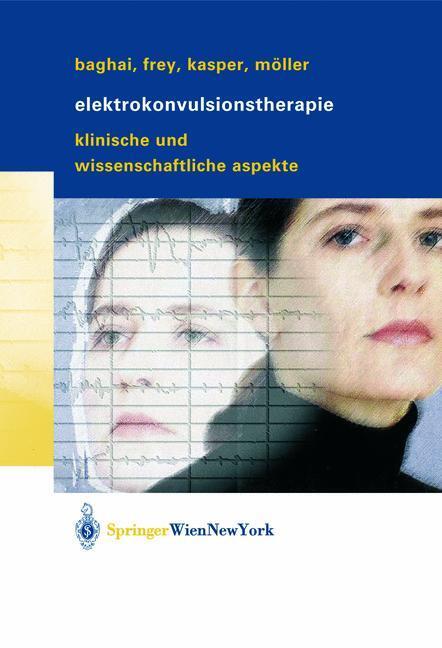 Cover: 9783709137536 | Elektrokonvulsionstherapie | Klinische und wissenschaftliche Aspekte