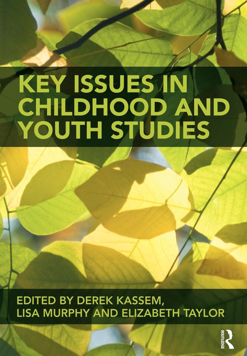 Cover: 9780415468893 | Key Issues in Childhood and Youth Studies | Derek Kassem (u. a.)