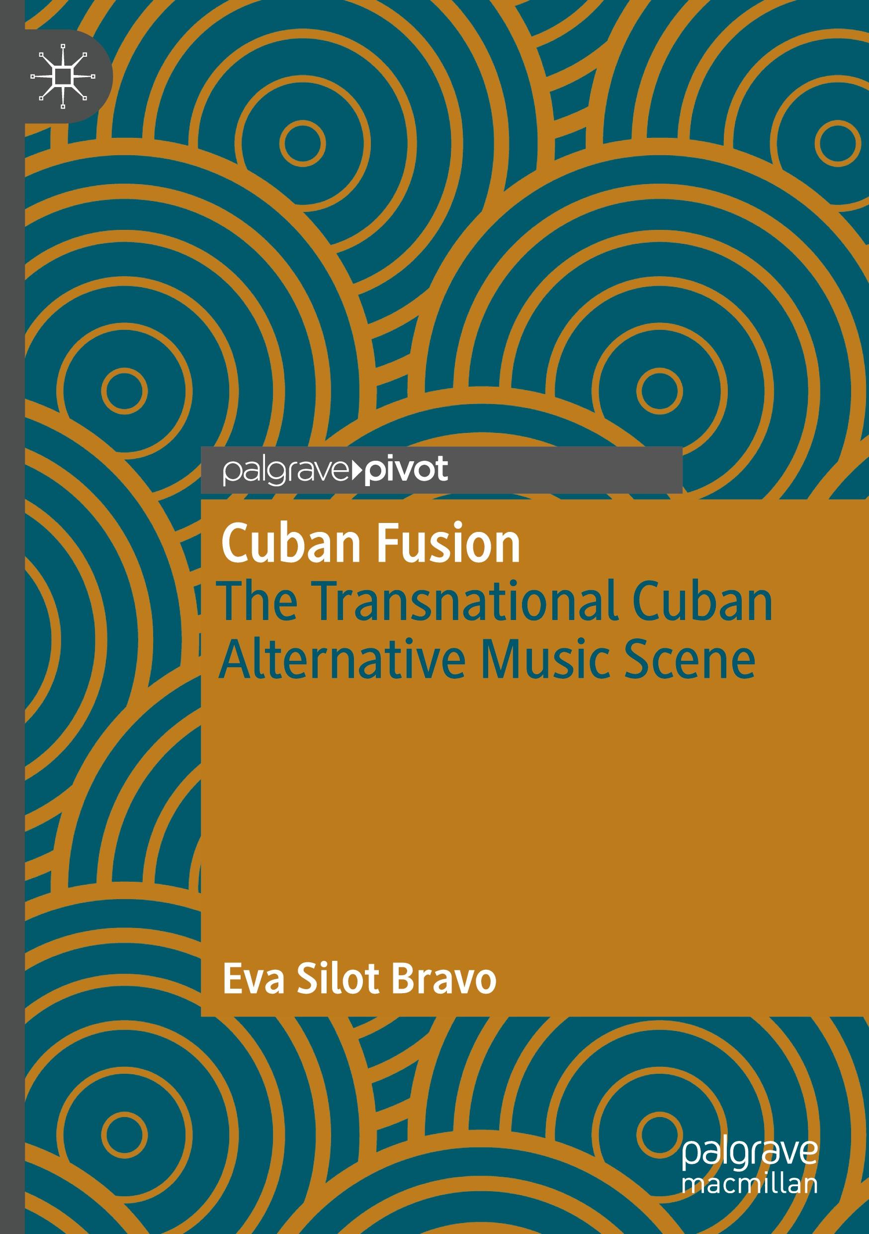 Cover: 9783031536915 | Cuban Fusion | The Transnational Cuban Alternative Music Scene | Bravo